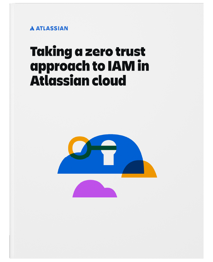 Taking a zero trust approach to lAM in Atlassian Cloud cover.