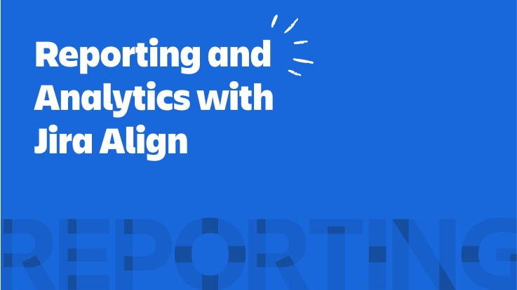 Schermata Creazione di report e analisi con Jira Align