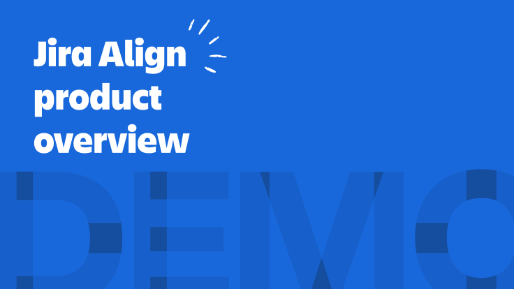 Jira Align Product Overview screen